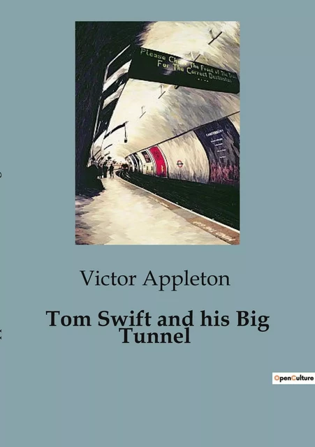 Tom Swift and his Big Tunnel - Victor Appleton - CULTUREA