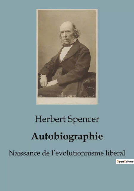 Autobiographie - Herbert Spencer - SHS EDITIONS