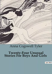 Twenty-Four Unusual Stories For Boys And Girls