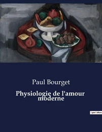 Physiologie de l'amour  moderne