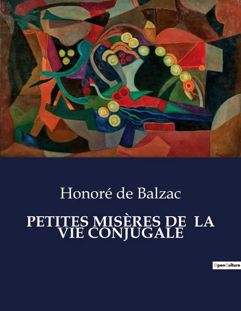 PETITES MISÈRES DE  LA VIE CONJUGALE - Honoré de Balzac - CULTUREA