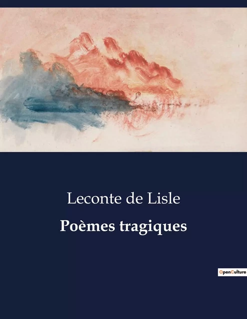 Poèmes tragiques - Leconte de Lisle - CULTUREA