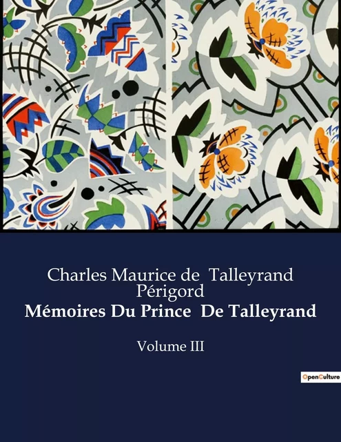 Mémoires Du Prince  De Talleyrand - Charles Maurice de  Talleyrand Périgord - CULTUREA