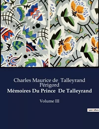 Mémoires Du Prince  De Talleyrand