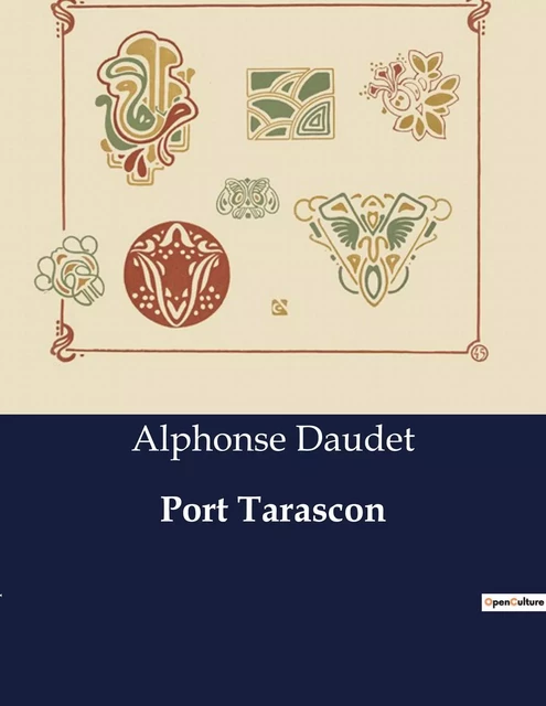 Port Tarascon - Alphonse Daudet - CULTUREA