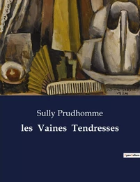 les  Vaines  Tendresses