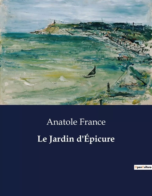 Le Jardin d'Épicure - Anatole France - CULTUREA