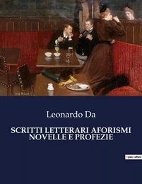 SCRITTI LETTERARI AFORISMI NOVELLE E PROFEZIE