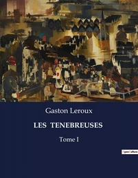 LES  TENEBREUSES