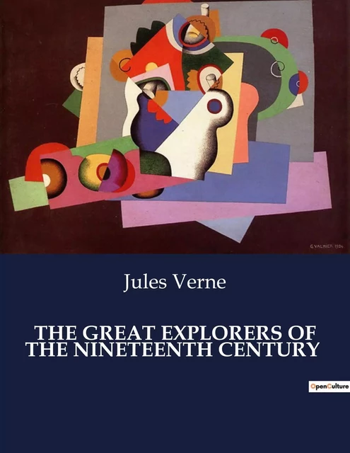 THE GREAT EXPLORERS OF THE NINETEENTH CENTURY - Jules Verne - CULTUREA