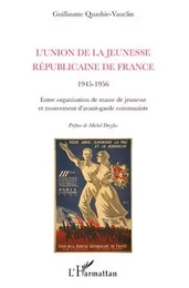 L'Union de la Jeunesse Républicaine de France (1945-1956)