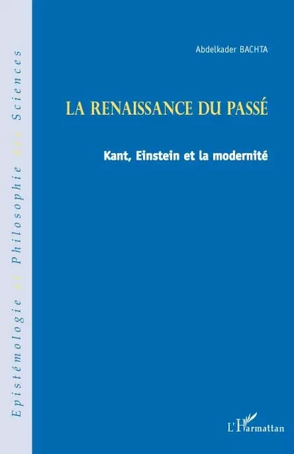 La renaissance du passé - Abdelkader Bachta - Editions L'Harmattan