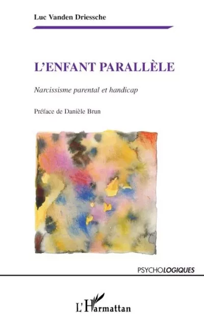 L'enfant parallèle - Luc Vanden Driessche - Editions L'Harmattan