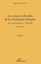 Aux sources officielles de la colonisation française