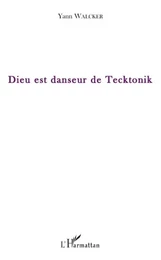 Dieu est danseur de Tecktonik