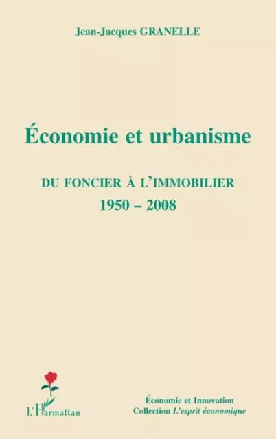 Economie et urbanisme - Jean-Jacques Granelle - Editions L'Harmattan