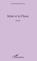 Irène et la chose