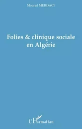 Folies et clinique sociale en Algérie