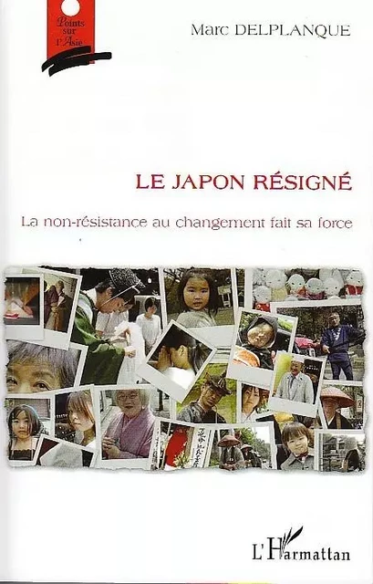 Le Japon résigné - Marc Delplanque - Editions L'Harmattan