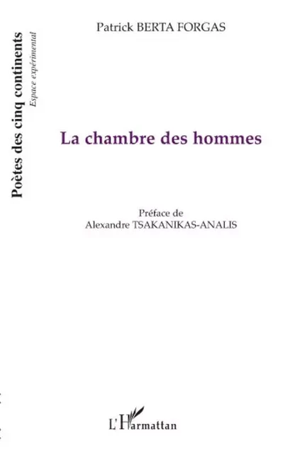 La chambre des hommes - Patrick Berta Forgas - Editions L'Harmattan