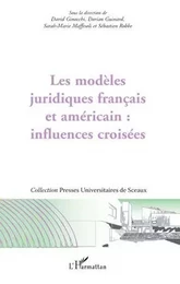 Les modèles juridiques français et américain : influences croisées