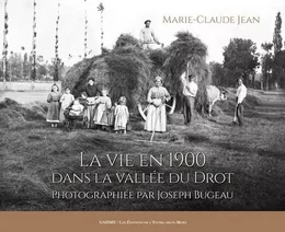 La Vie en 1900 dans la vallée du Drot