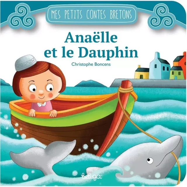 ANAELLE ET LE DAUPHIN - Christophe Boncens - BELUGA