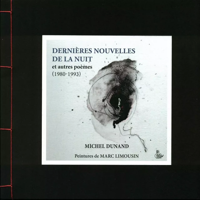 Dernières nouvelles de la nuit et autres poèmes (1980-1993) - Michel Dunand - PETIT VEHICULE