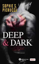 Deep & Dark