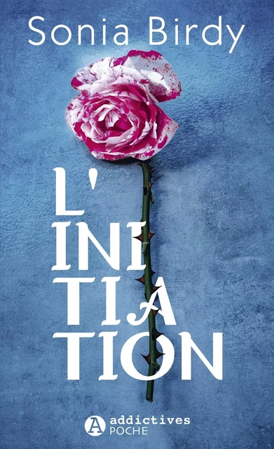 L'Initiation - Sonia Birdy - ADDICTIVES