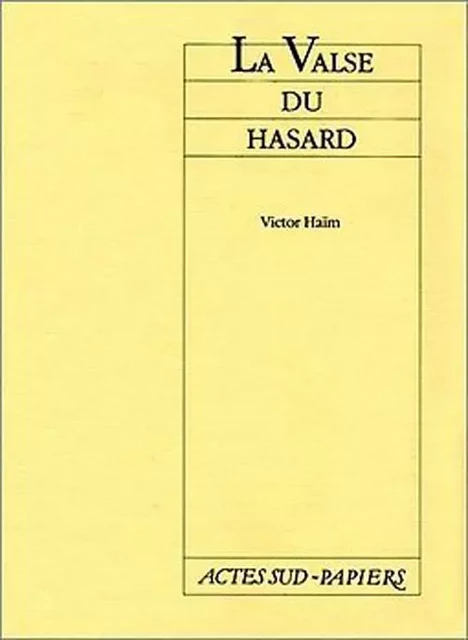 La valse du hasard - Victor Haïm - ACTES SUD