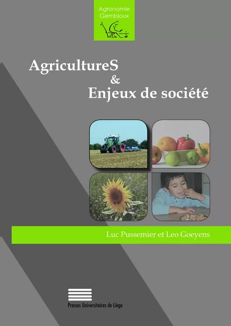 AGRICULTURES ET ENJEUX DE SOCIETE -  PUSSEMIER LUC, GOEYE - PA GEMBLOUX