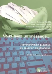 VOUS AVEZ UN MESSAGE...ADMINISTRATION PUBLIQUE ET COURRIER ELECTRONIQUE