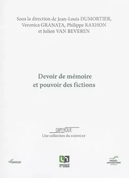 DEVOIR DE MEMOIRE ET POUVOIR DES FICTIONS