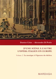 D'une scène à l'autre. L'opéra italien en Europe t.2