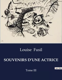 SOUVENIRS D'UNE ACTRICE