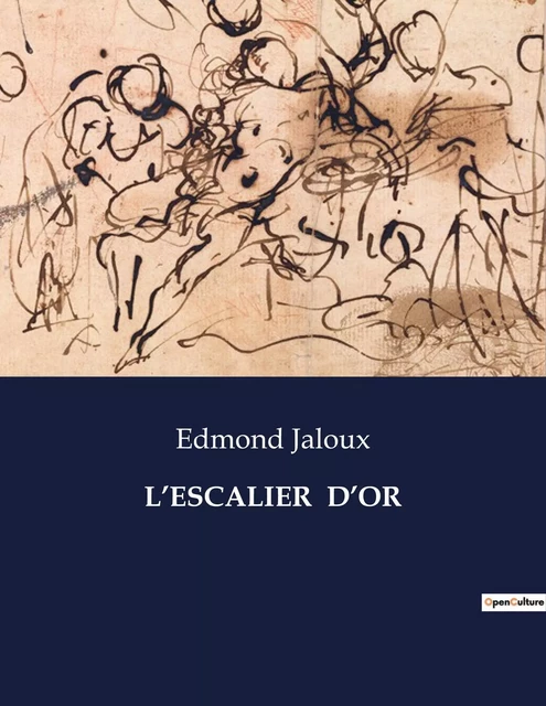 L'ESCALIER  D'OR - Edmond Jaloux - CULTUREA