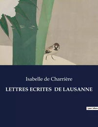 LETTRES ECRITES  DE LAUSANNE