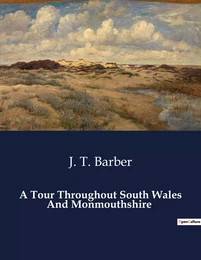 A Tour Throughout South Wales And Monmouthshire