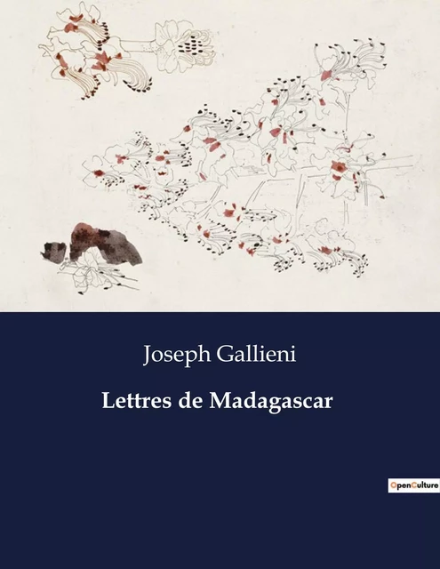 Lettres de Madagascar - Joseph Gallieni - CULTUREA