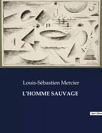 L'HOMME SAUVAGE