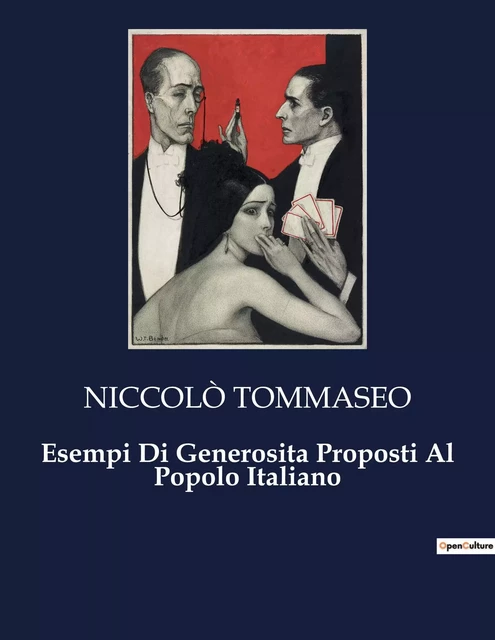 Esempi Di Generosita Proposti Al Popolo Italiano - Niccolò Tommaseo - CULTUREA