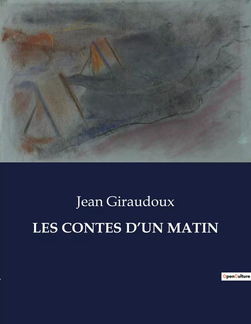 LES CONTES D'UN MATIN - Jean Giraudoux - CULTUREA