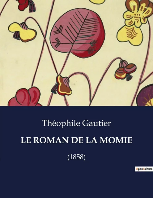 LE ROMAN DE LA MOMIE - Théophile Gautier - CULTUREA