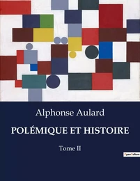 POLÉMIQUE ET HISTOIRE