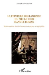 La peinture hollandaise du Siècle d'or dans le roman