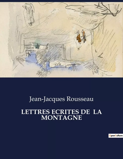 LETTRES ECRITES DE  LA MONTAGNE - Jean-Jacques Rousseau - CULTUREA