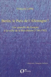 Berlin, le Paris de l'Allemagne ?