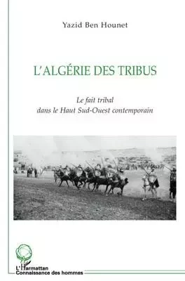 L'Algérie des tribus - Yazid Ben Hounet - Editions L'Harmattan