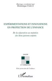 Expérimentations et innovations en protection de l'enfance